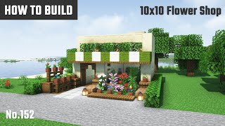 マイクラ建築：小さい花屋さんの作り方。10x10ブロックで簡単に。No.152【Minecraft】