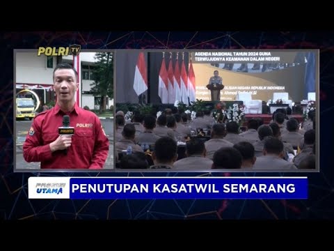 LIVE - PENUTUPAN KASATWIL SEMARANG