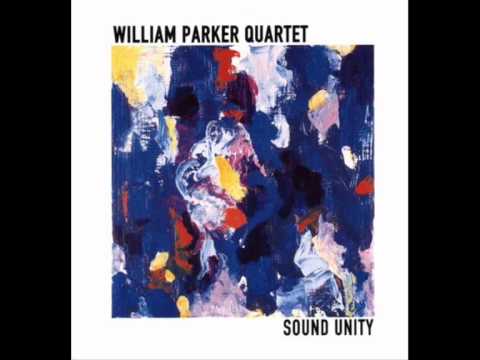 William Parker Quartet - Sound Unity 1/2