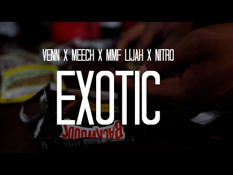 Venn x Meech x MMF Lijah x NITRO - Exotic | Shot By BandoFilms