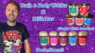 Bath & Body Works X Milk Bar Haul | First Impressions | Single Wick Candles & Pocketbacs