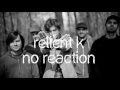 Relient K - No Reaction - Audio Only