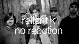 Relient K - No Reaction - Audio Only