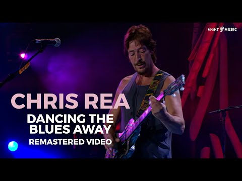 CHRIS REA 'Dancing the Blues Away' (Remastered Video)