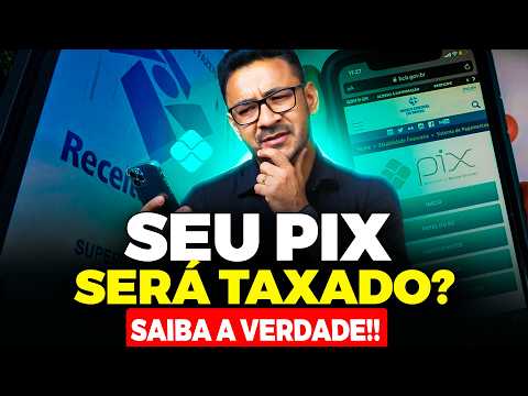 A Verdade sobre a Taxação do Pix em 2026 que Ninguém Conta
