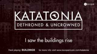Katatonia - Buildings (lyric video) (from Dethroned &amp; Uncrowned)