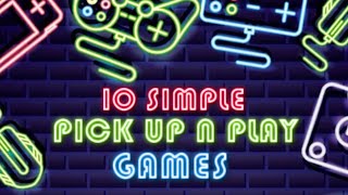 10 Simple pick up n play games