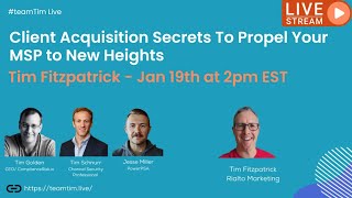 Client Acquisition Secrets To Propel Your MSP to New Heights