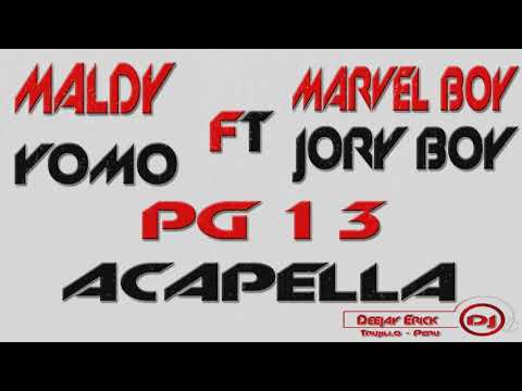 Maldy x Yomo x Jory Boy x Marvel Boy - PG 13 ✘ Acapella ✘ Dj Erick Trujillo Perú