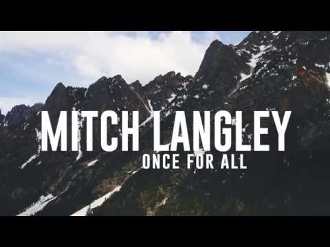 Once For All- Mitch Langley (Official Lyric Video 2016)