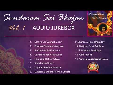 Sai Bhajans Jukebox 01 - Best Sai Bhajans I Sundaram Sai Bhajans Vol. 1