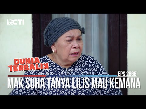 Mak Suha Tanya Lilis Mau Kemana - Dunia Terbalik