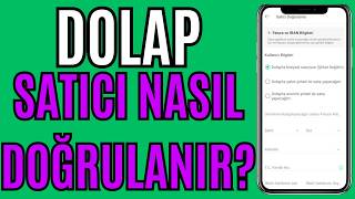 DOLAP SATICI DOĞRULAMA NASIL YAPILIR ?