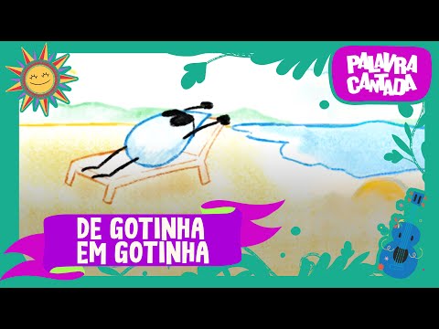 Palavra Cantada | De Gotinha em Gotinha