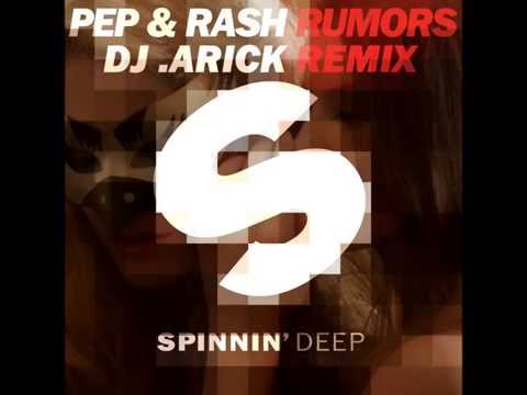 Pep & Rash - Rumors (DJ .Arick Remix)