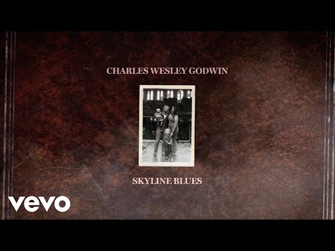 Skyline Blues - Charles Wesley Godwin
