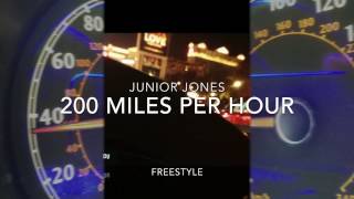 200 MILES PER HOUR FREESTYLE JUNIOR JONES