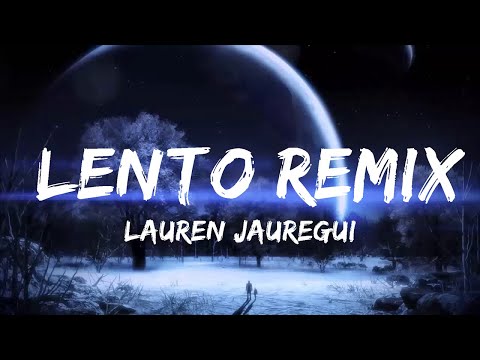 Lauren Jauregui x Rauw Alejandro - Lento REMIX (Letra/Lyrics)  | Music Hight