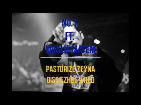 No.1 ft. Mualif Matem - Pastörize Zeyna (DİSS Ezhel, Red)