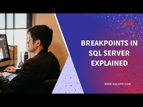 Breakpoints In Sql Server Explained Debug Sql Code
