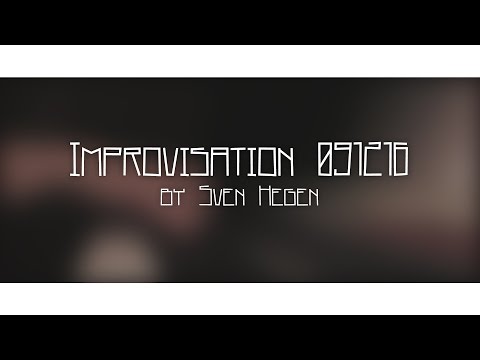 IMPROVISATION 091216 - SVEN HEGEN [Piano]