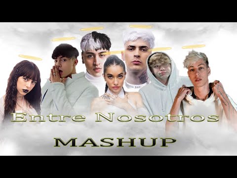 Entre Nosotros(MASHUP)Tiago PZK,Lit Killah,María Becerra,Nicki Nicole, Paulo Londra(Music Video)