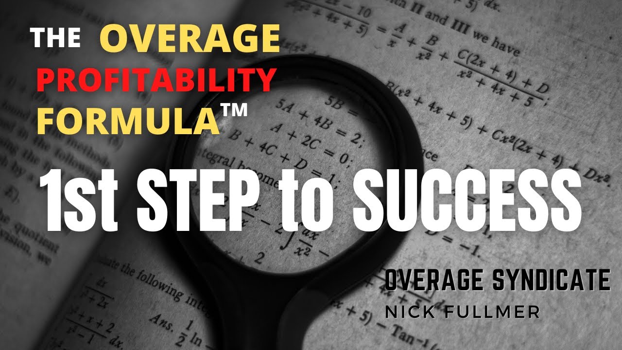 1/6 How To Get Started in The Surplus Funds Overage Business Via The Overage Profitability Formula™