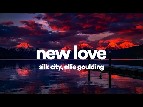 Silk City, Ellie Goulding - New Love (Lyrics)