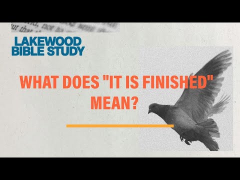 When You Feel Like Everything’s Broken, Remember “It Is Finished”