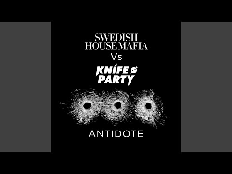 Antidote (Knife Party Dub)