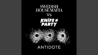 Antidote (Knife Party Dub)