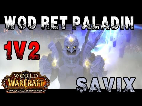 WoW Retribution Paladin PvP Montage Gladiator Savix