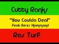 Cutty Ranks - You Coulda Deal (feat Beres Hammond)