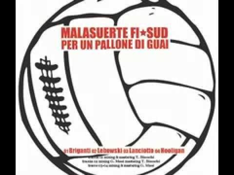 MALASUERTE FI★SUD - Briganti (Video Edit)
