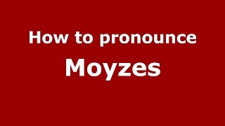 How to pronounce Moyzes