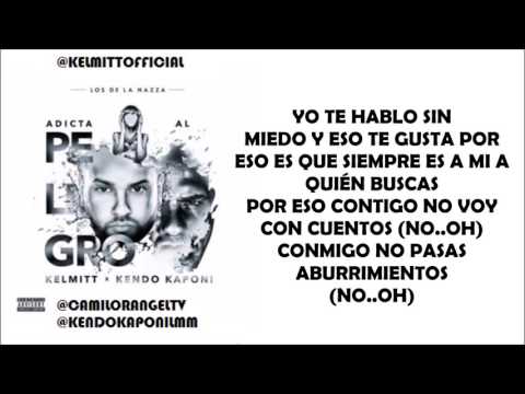 ADICTA AL PELIGRO (LETRA) - KELMITT FT KENDO KAPONI