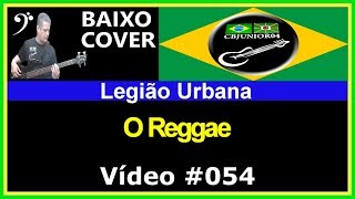 Legião Urbana - O Reggae (Baixo Cover) Vídeo #054