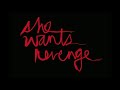 She Wants Revenge - Red Flags and Long Nights