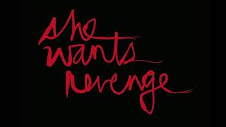 She Wants Revenge - Red Flags and Long Nights