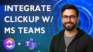 How To Integrate Clickup With Microsoft Teams [2026 Guide]