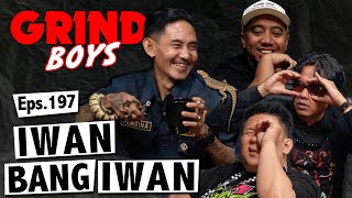 Download lagu Grind Boys Eps.197 - Iwan Bang Iwan mp3