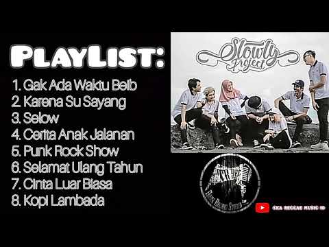 SLOWLY PROJECT FULL ALBUM (COVER SPECIAL) SKA INDONESIA