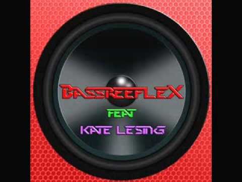 BASSREEFLEX Feat Kate Lesing - LOVE COMES AGAIN ( Sexy )
