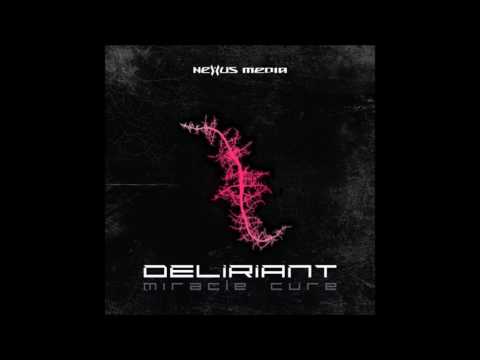 Deliriant - Miracle Cure [Full Album 432Hz]