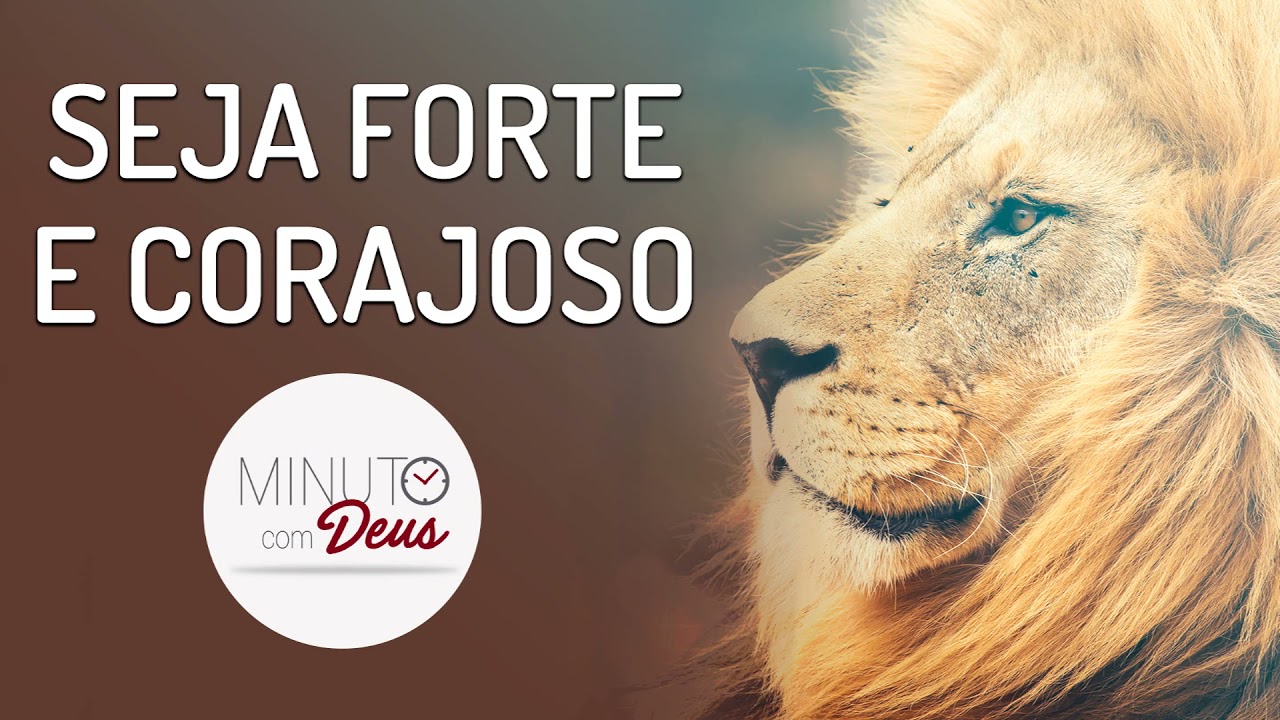 SEJA FORTE E CORAJOSO