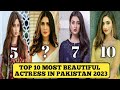 TOP 10 MOST BEAUTIFUL ACTRESS IN PAKISTAN 2023