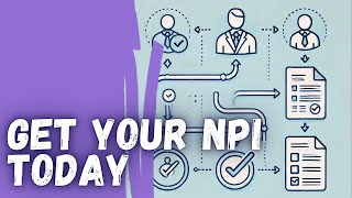 Applying for Your NPI Number: NPPES Portal Walkthough