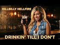HILLBILLY HELLFIRE Drinkin Till I Don T Official Music Video