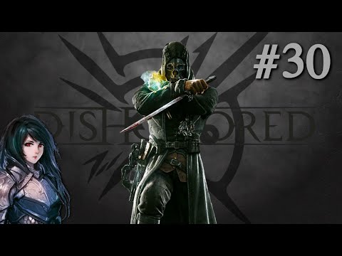 Zagrajmy w Dishonored: Definitive Edition - Samobójstwo polityczne #30