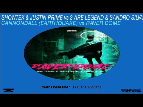 Showtek & Justin Prime vs 3 Are Legend & Sandro Silva - Cannonball vs Raver Dome [Mashup]